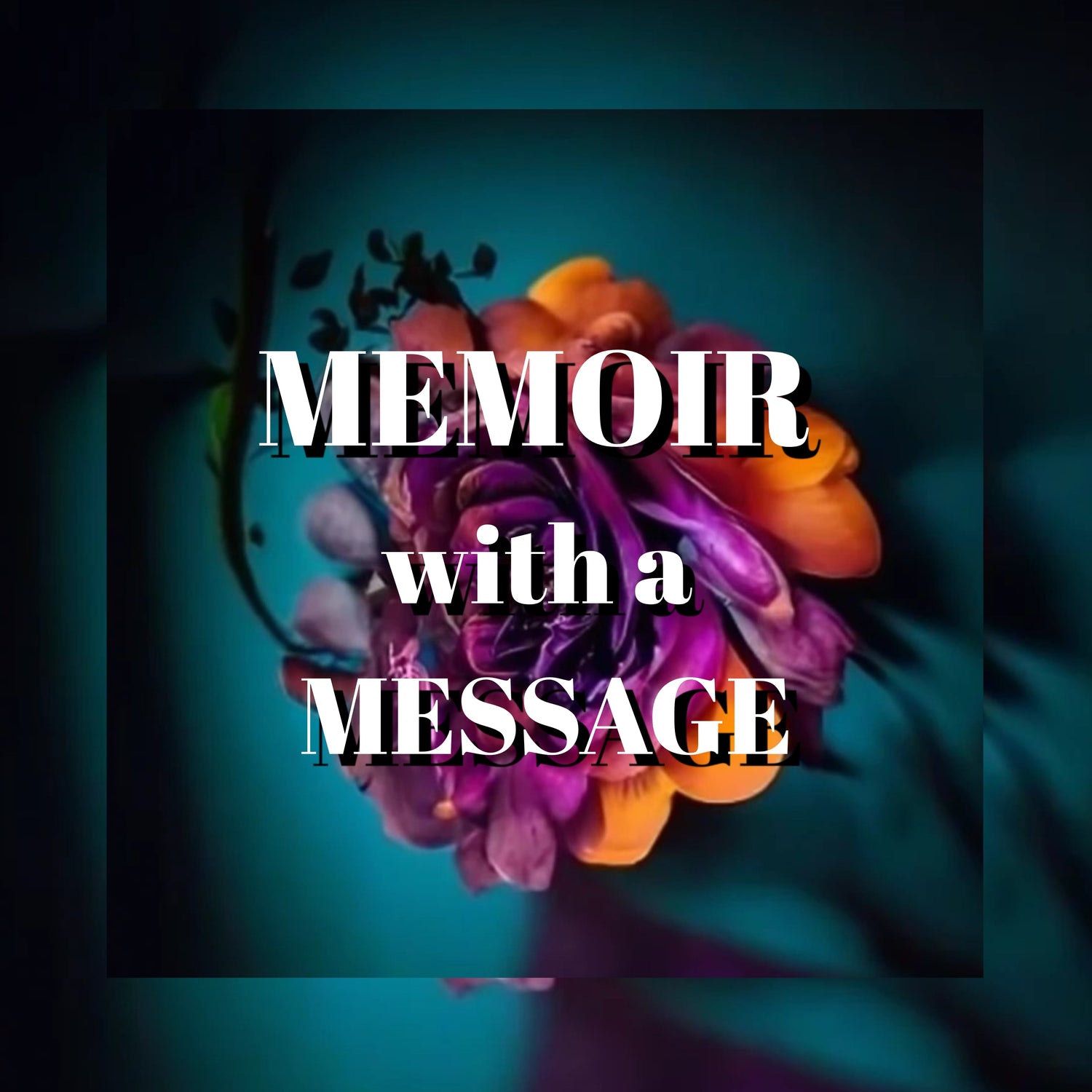 Memoir with a Message