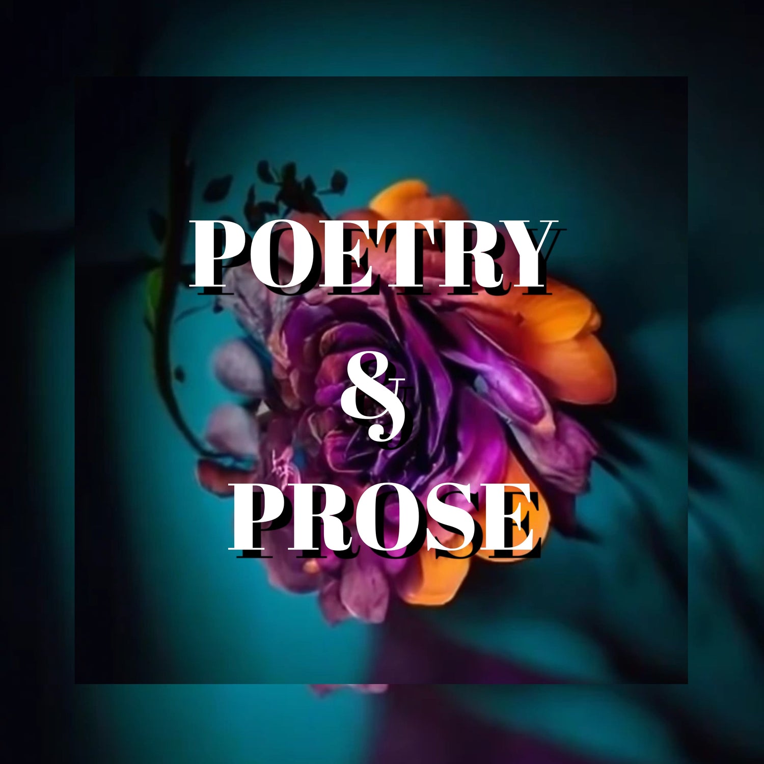 Poetry & Prose