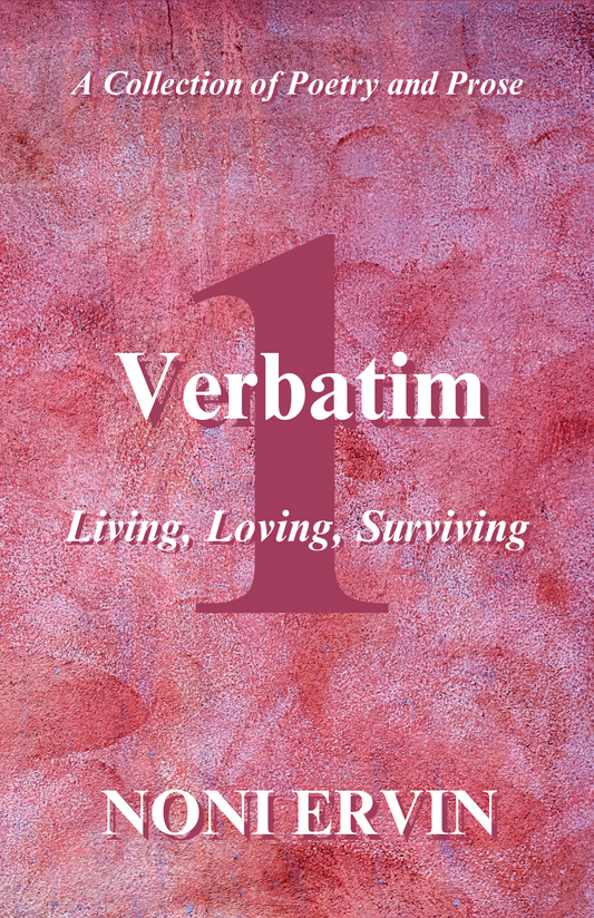 Verbatim: Living, Loving, Surviving